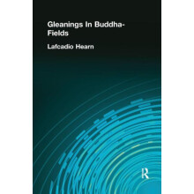 Gleanings In BuddhaFields by Lafcadio Hearn Paperback Book