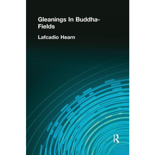 Gleanings In BuddhaFields by Lafcadio Hearn Paperback Book