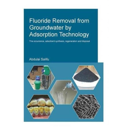 Fluoride Removal from Groundwater by Adsorption Technology by Abdulai