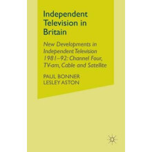 Independent Television in Britain Volume 6 New Developments in Indepen