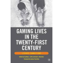 Gaming Lives in the TwentyFirst Century Literate Connections Paperback