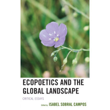 Ecopoetics and the Global Landscape Critical Essays Hardcover Book