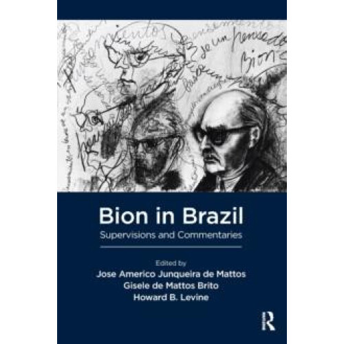 Bion in Brazil Supervisions and Commentaries Paperback Book