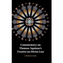 Commentary on Thomas Aquinass Treatise on Divine Law by J. Budziszewsk