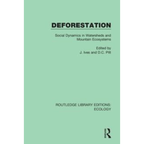 Deforestation Social Dynamics in Watersheds and Mountain Ecosystems Pa