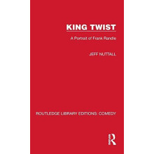 King Twist A Portrait of Frank Randle by Jeff Nuttall Hardcover Book