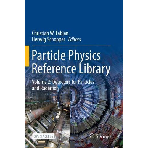 Particle Physics Reference Library Volume 2 Detectors for Particles an
