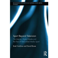 Sport Beyond Television The Internet Digital Media and the Rise of Net