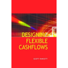 Designing Flexible Cash Flows by Scott Fawcett Paperback Book