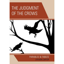 Judgment of the Crows Parables Fables by Steven Carter Paperback Book