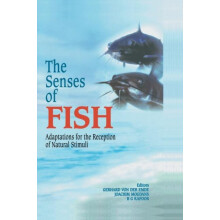 The Senses of Fish Adaptations for the Reception of Natural Stimuli Ha