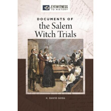 Documents of the Salem Witch Trials by K. David Goss Hardcover Book