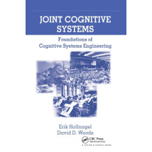 Joint Cognitive Systems Foundations of Cognitive Systems Engineering b