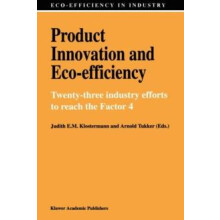 Product Innovation and EcoEfficiency TwentyTwo Industry Efforts to Rea