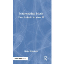 Mathematical Music From Antiquity to Music AI by Nikita Braguinski Har
