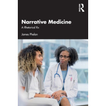 Narrative Medicine A Rhetorical Rx by James Phelan Paperback Book