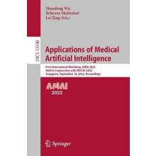 Applications of Medical Artificial Intelligence First International Wo