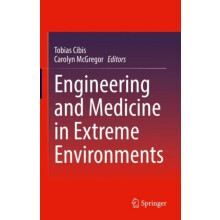 Engineering and Medicine in Extreme Environments Hardcover Book