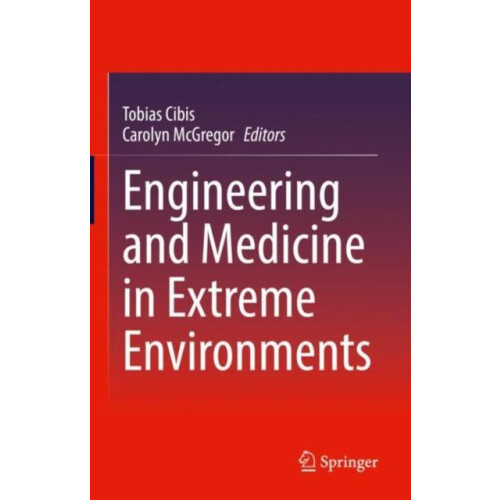 Engineering and Medicine in Extreme Environments Hardcover Book