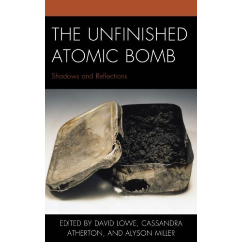 Unfinished Atomic Bomb Shadows and Reflections Hardcover Book