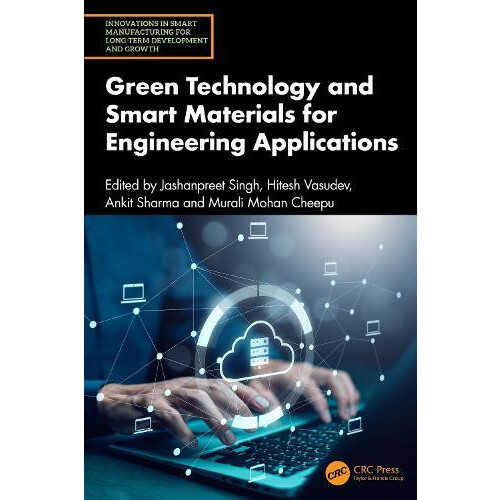 Green Technology and Smart Materials for Engineering Applications Hard