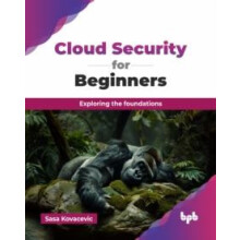 Cloud Security for Beginners Exploring the foundations English Edition