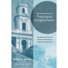 Rise and Fall of Theological Enlightenment JeanMartin de Prades and Id