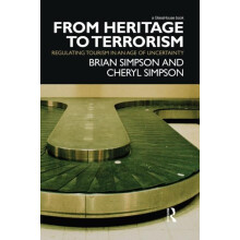 From Heritage to Terrorism Regulating Tourism in an Age of Uncertainty