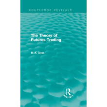 Theory of Futures Trading Routledge Revivals by Barry Goss Hardcover B