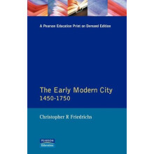 The Early Modern City 14501750 by Christopher R. Friedrichs Paperback