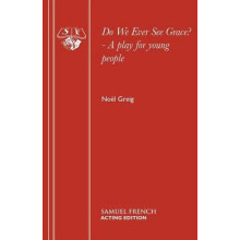 Do We Ever See Grace A play for young people by Noel Greig Paperback B