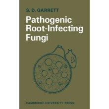 Pathogenic RootInfecting Fungi by S. D. Garrett Paperback Book