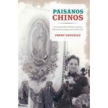 Paisanos Chinos by Fredy Gonzalez Paperback Book