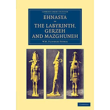 Ehnasya the Labyrinth Gerzeh and Mazghuneh by William Matthew Flinders