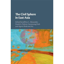 The Civil Sphere in East Asia Paperback Book