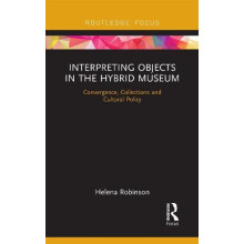 Interpreting Objects in the Hybrid Museum Convergence Collections and