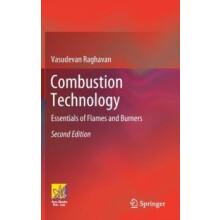 Combustion Technology Essentials of Flames and Burners by Vasudevan Ra