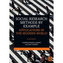 Social Research Methods by Example Applications in the Modern World by