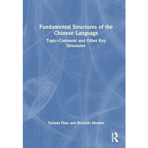 Fundamental Structures of the Chinese Language TopicComment and Other