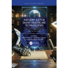 Industry 5.0 for Smart Healthcare Technologies Utilizing Artificial In
