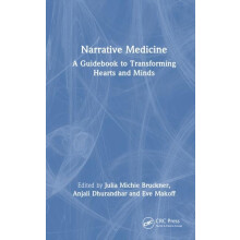 Narrative Medicine A Guidebook to Transforming Hearts and Minds Hardco