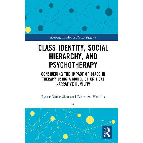 Class Identity Social Hierarchy and Psychotherapy Considering the Impa