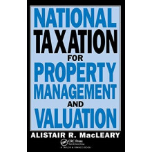 National Taxation for Property Management and Valuation by A Macleary