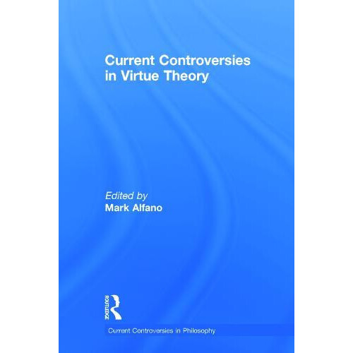 Current Controversies in Virtue Theory Hardcover Book
