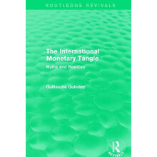 The International Monetary Tangle Myths and Realities by Guillaume Gui