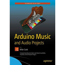 Arduino Music and Audio Projects by Mike Cook Paperback Book