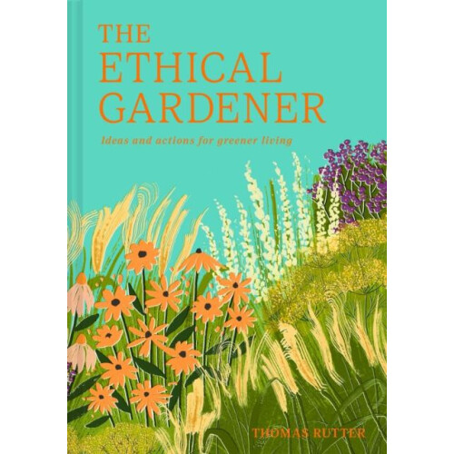 Ethical Gardener by Thomas Rutter Hardcover Book