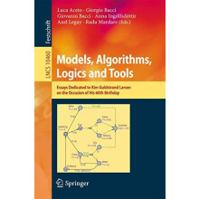 Models Algorithms Logics and Tools Essays Dedicated to Kim Guldstrand