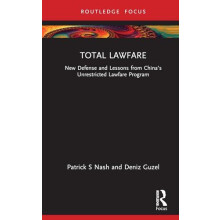 Total Lawfare New Defense and Lessons from Chinas Unrestricted Lawfare
