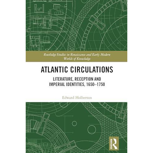 Atlantic Circulations Literature Reception and Imperial Identities 165